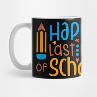 Happy Last Day Of School 2022 Shirt Fun Teacher Student T-Shirt Mug